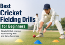 Best Cricket Fielding Drills for Beginners