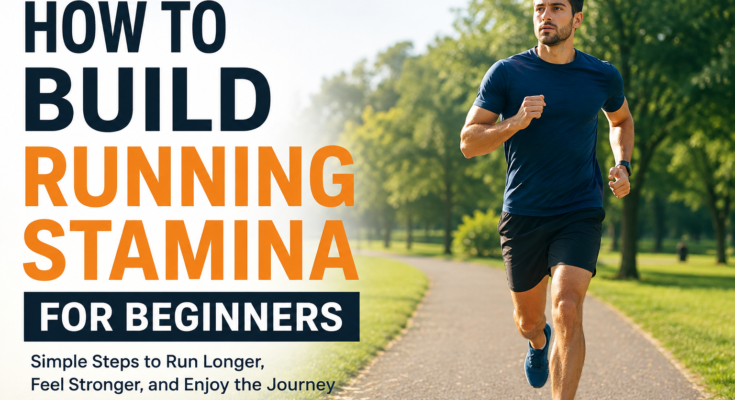 How to Build Running Stamina for Beginners