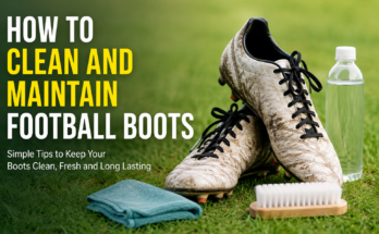 How to Clean and Maintain Football Boots