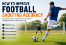 How to Improve Football Shooting Accuracy